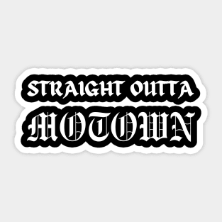 Straight Outta Motown Detroit Michigan Compton Parody Sticker